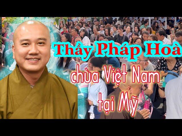 Thầy Pháp Hòa Đến Thăm Chùa Việt Nam Tại Mỹ!