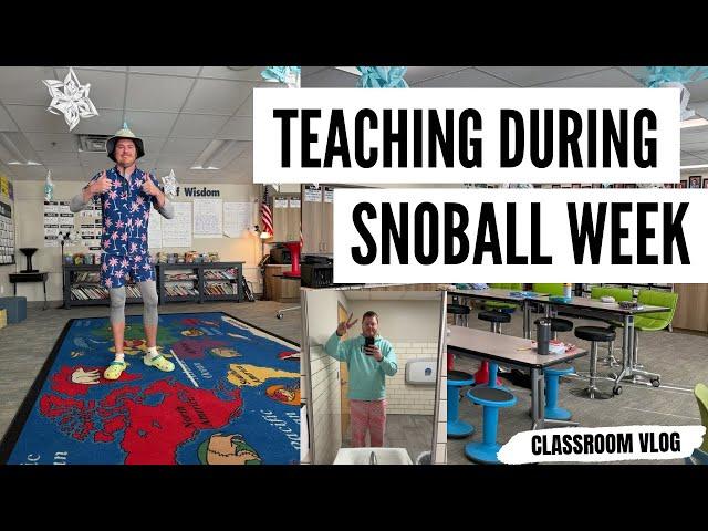 Teaching During SnoBall Week | 3rd Grade Classroom Vlog