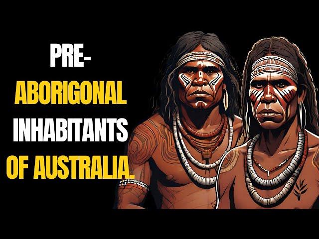 Revealed: Who was in Australia Before The Aboriginal