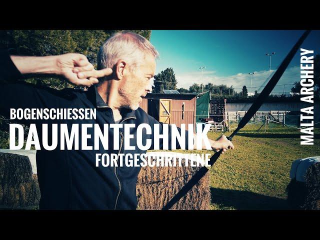 Daumentechnik - für Fortgeschrittene von Malta Archery