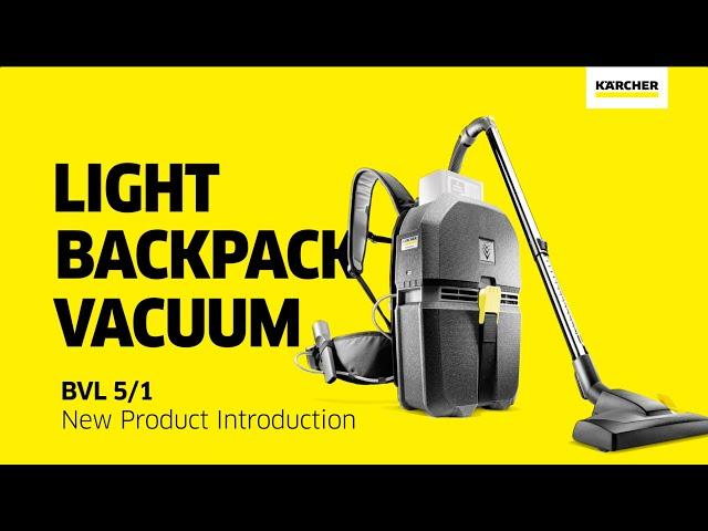 Kärcher BVL 5/1 Battery-Powered Backpack Vacuum : New Product Introduction