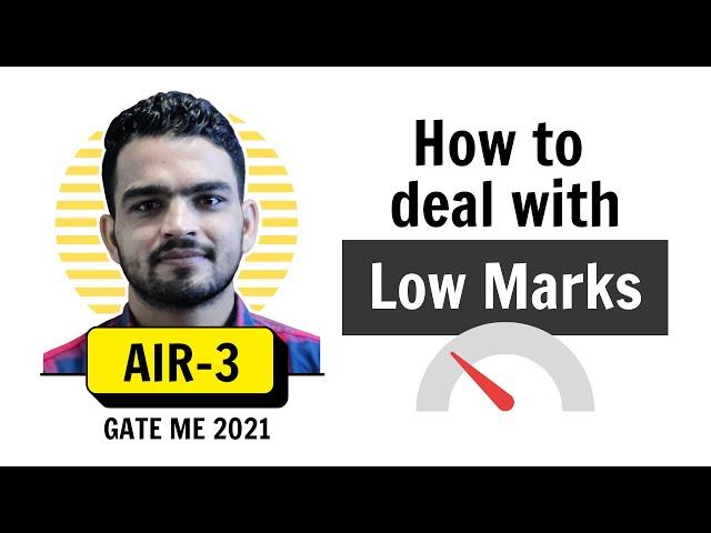 How to deal with Low Marks in tests • AIR 3 GATE 2021 Mechanical Topper • EXERGIC