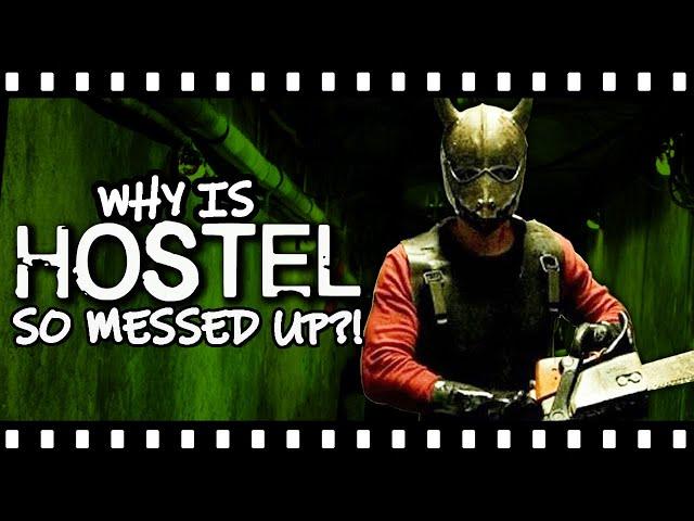 The Meaning & Misunderstanding of HOSTEL