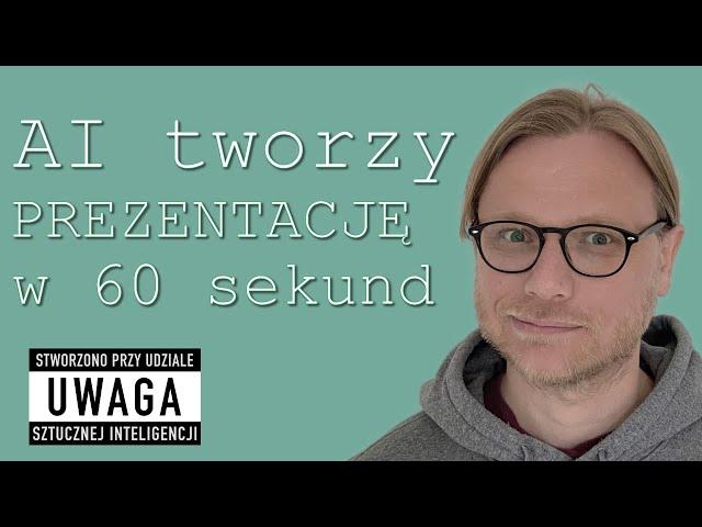 Sztuczna inteligencja tworzy dla nas prezentację