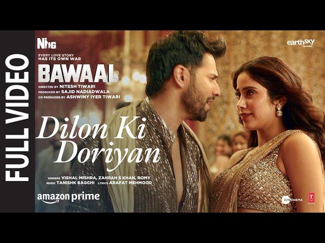 Dilon Ki Doriyan (Full Video) Bawaal | Varun, Janhvi | Tanishk, Vishal, Zahrah, Romy | Sajid, Nitesh