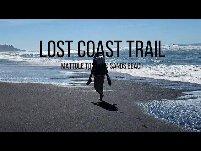 Backpacking 25miles the Lost Coast Trail|The Most Remote Trail along the Cal. Coast|#lostcoasttrail