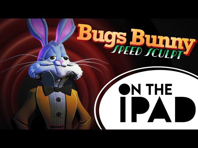 Bugs Bunny Speed Sculpt on the iPad | Nomad