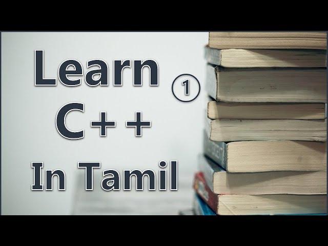 Learn c++ in Tamil  | Complete guide and tutorial | Beginner to Advance | all concepts explained