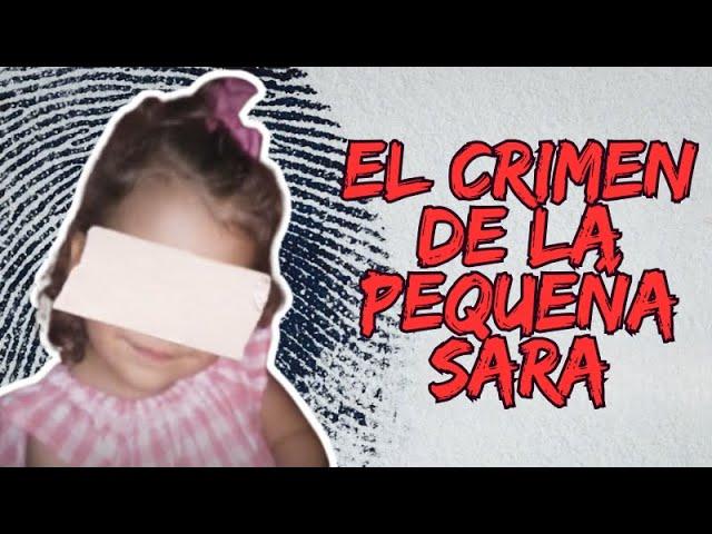 EL CRIMEN DE LA PEQUEÑA SARA [Valladolid, 2017]