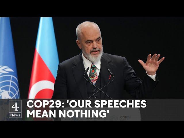 ‘What on earth are we doing?’ - Albanian PM tears up speech at COP29