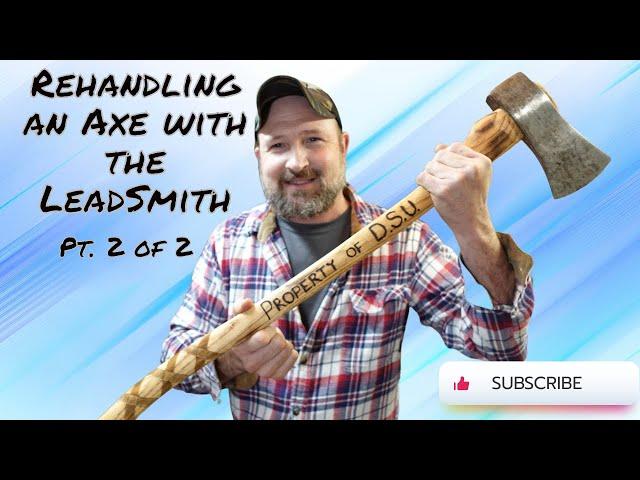 Rehandling an Axe with the LeadSmith pt. 2 of 2 #axe #woodworking #axerestoration #woodburningart