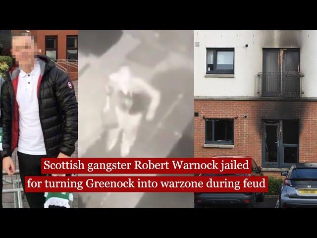 scottish gangster robert warnock jailed for turning greenock into warzone during gang feud