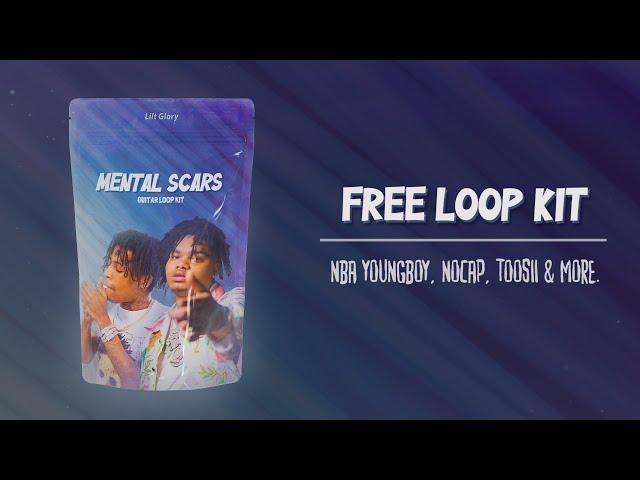 Free Loop Kit - "Mental Scars" (NoCap, Toosii, NBA YoungBoy & more)