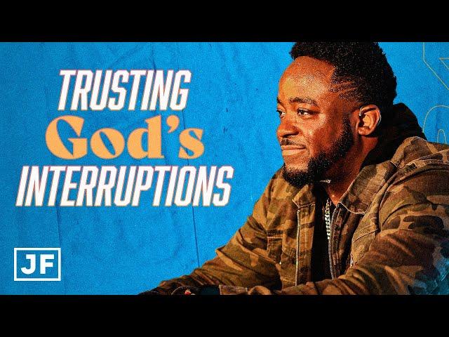 Trusting God's Interruptions | Jerry Flowers