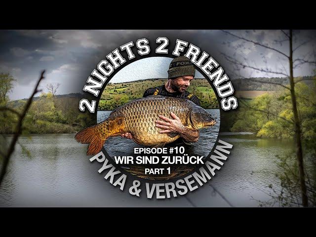 2 Nights 2 Friends #10 - Part I Wir sind zurück! 