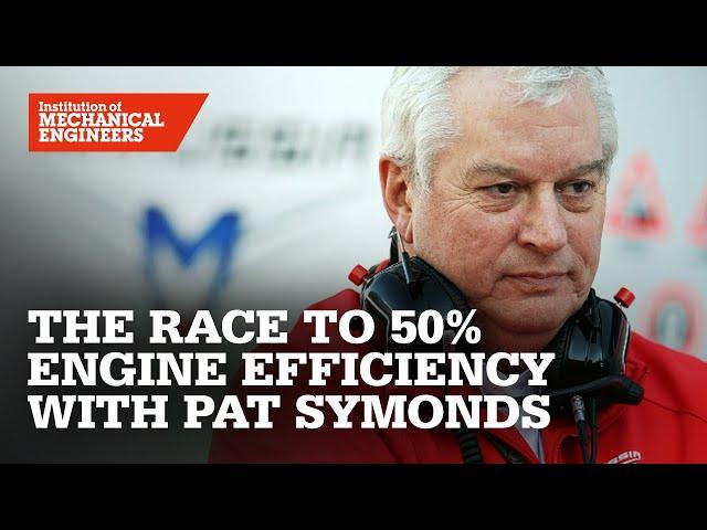 The Road to the 50% Thermally Efficient Internal Combustion Engine | Pat Symonds