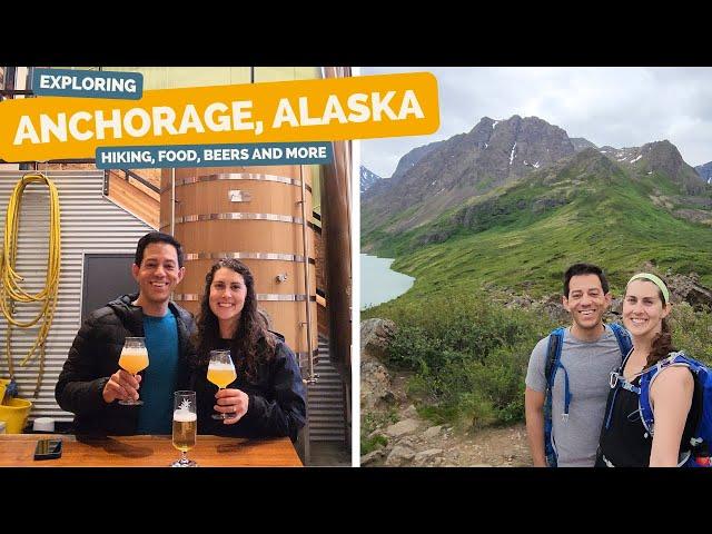 What to do in Anchorage, Alaska - flightseeing, hiking, food, bars and more!