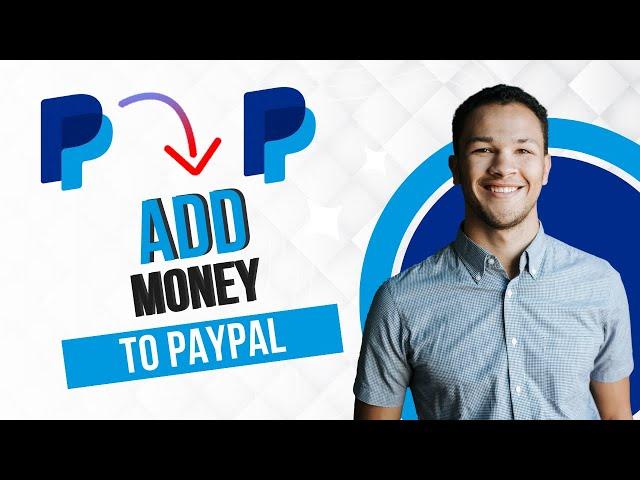 How To Add Money To PayPal With Debit Card (Best Method)