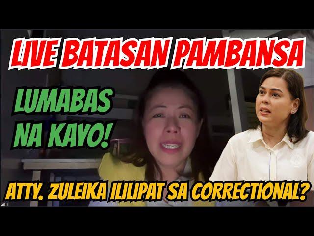 LIVE SA LABAS NG BATASAN ATTY. ZULEIKA LOPEZ ILILIPAT NA SA CORRECTIONAL? #duterte