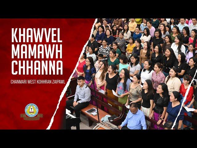 Khawvel mamawh chhanna  - Chanmari West  Kohhran Zaipawl