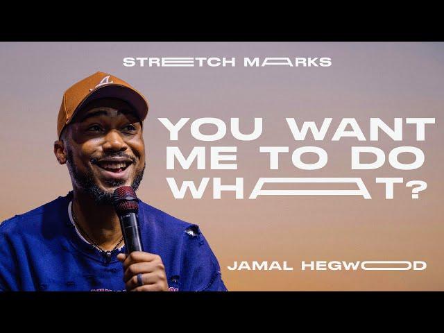 YOU WANT ME TO DO WHAT ? | JAMAL HEGWOOD | FORWARD CITY CHURCH