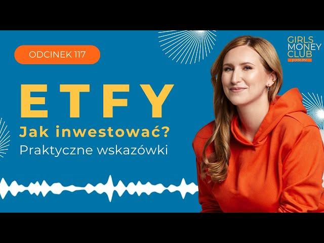 Jak inwestować w ETFy? Praktyczne wskazówki | GMC odcinek 117