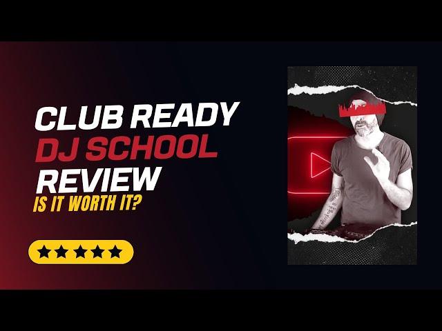 Club Ready DJ School Review (Is It Worth It?)