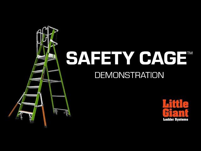 Safety Cage 2.0 Demo | IAA 375 lbs Rated* | Little Giant Ladder Systems