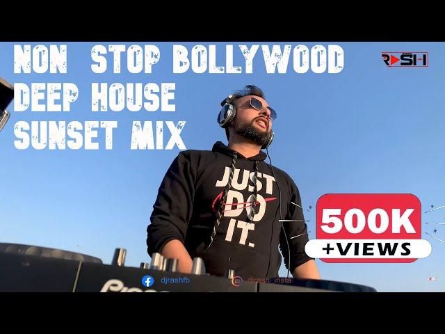 Deep House Bollywood Sunset Mashup || DJ RASH || Bollywood Deep House || Shotoniphone