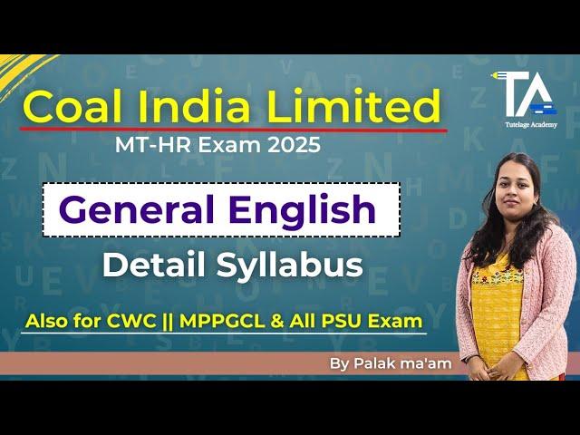 Coal India General English Detailed Syllabus for Management Trainee Exam 2025 by Palak Ma'am.