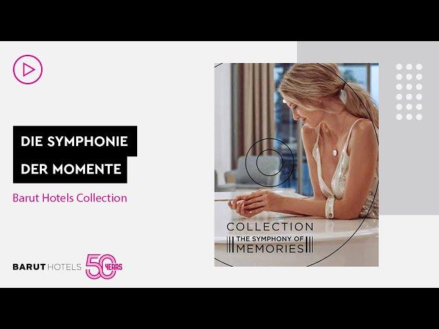 Barut Hotels Collection - DIE SYMPHONIE DER MOMENTE