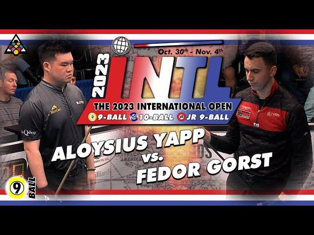 9-Ball - FEDOR GORST vs ALOYSIUS YAPP - 2023 International Open