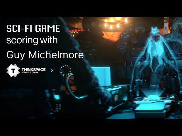 How to Score a Sci-Fi Game with Guy Michelmore