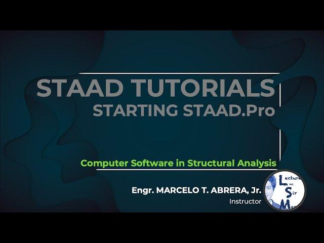 STAAD Tutorials: Starting STAAD.Pro (for BEGINNERS) | Computer Software in Structural Analysis