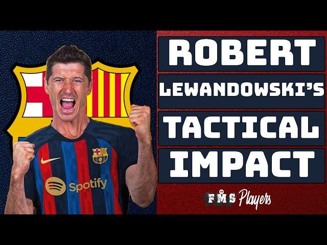 How Lewandowski Will Change Barcelona | Why Did Barcelona Sign Lewandowski? |