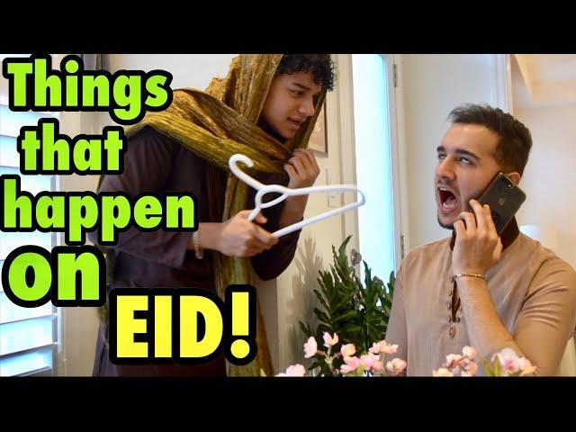 STUFF that happens on EID!