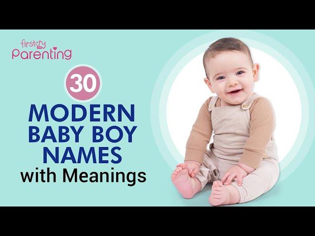 30 Modern Baby Boy Names with Meanings | Latest Boy Names | Modern Boy Names 2024