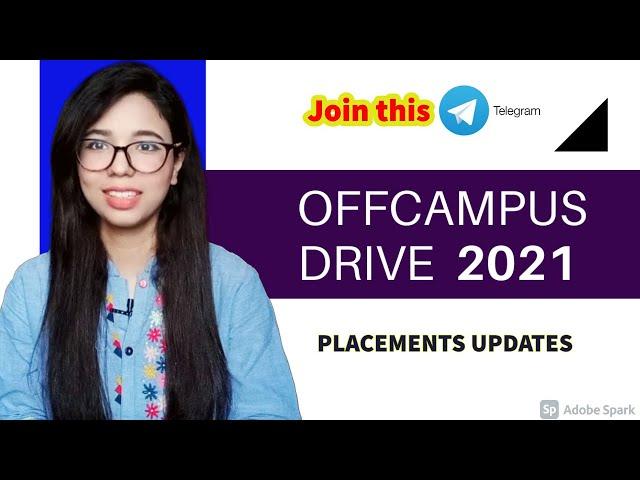 OFF campus drive for 2021 batch all UPDATES