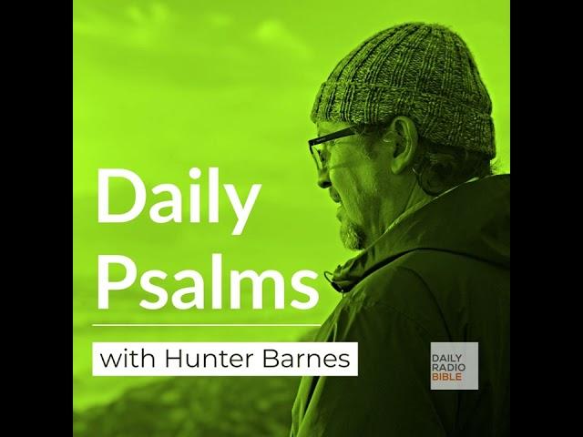 Daily Psalms with Hunter Barnes - June 27th, 2024