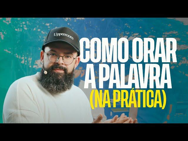 COMO ORAR A PALAVRA - Douglas Gonçalves