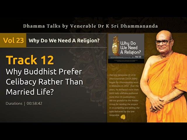 MLC2312 Why Buddhist Prefer Celibacy Rather Than Married Life?