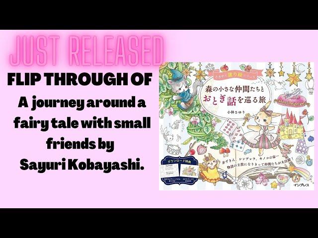 A journey around a fairy tale with small friends in the forest by Sayuri Kobayashi. Flip through.