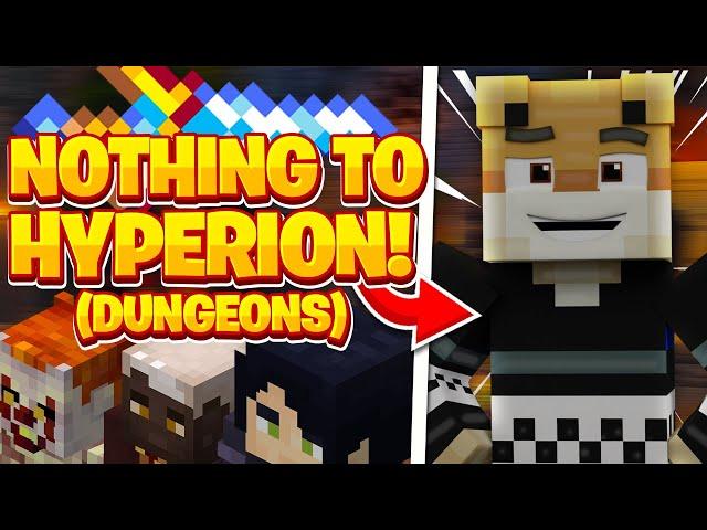 Dungeons from NOTHING to a HYPERION!! -- Hypixel Skyblock