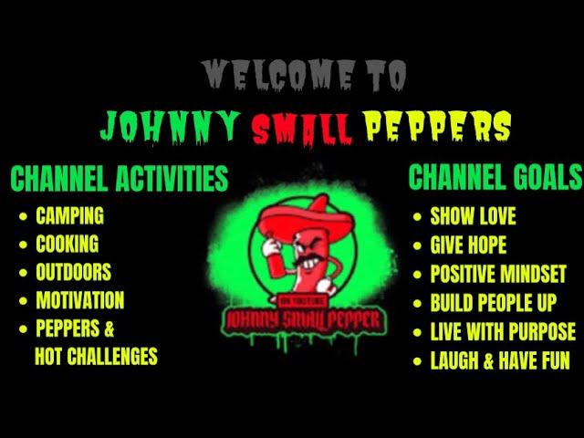 WELCOME TO JOHNNY SMALL PEPPER’S CHANNEL!