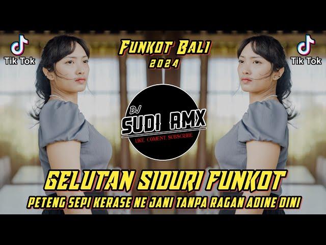 DJ GELUTAN SIDURI - POMPI FUNKOT | DJ PETENG SEPI KERASE NE JANI VIRAL FYP TIKTOK | DJ SUDI RMX