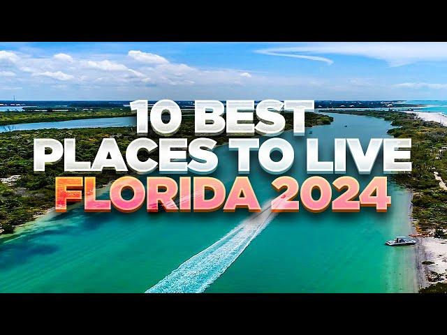 Top 10 BEST PLACES TO LIVE In Florida [2024] | updated & improved!