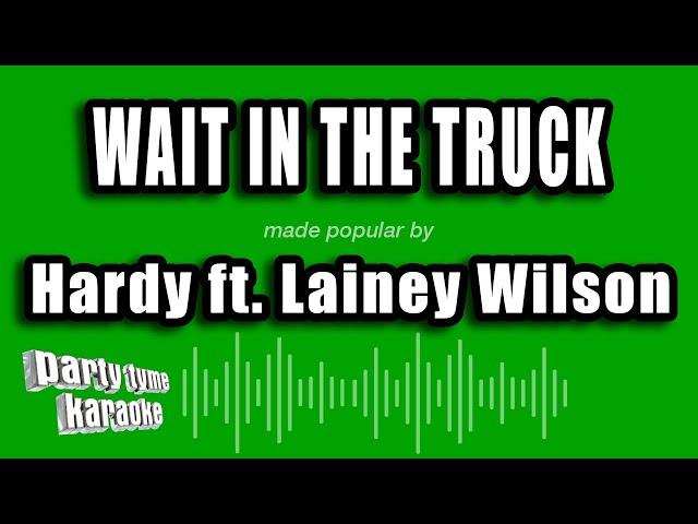 Hardy ft. Lainey Wilson - Wait in the Truck (Karaoke Version)