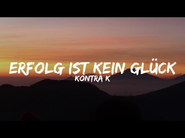 Kontra K - Erfolg ist kein Glück (Lyrics)