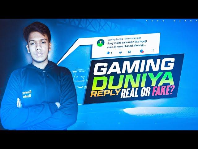 Gaming duniya replied ??????? | Real or Fake ???????