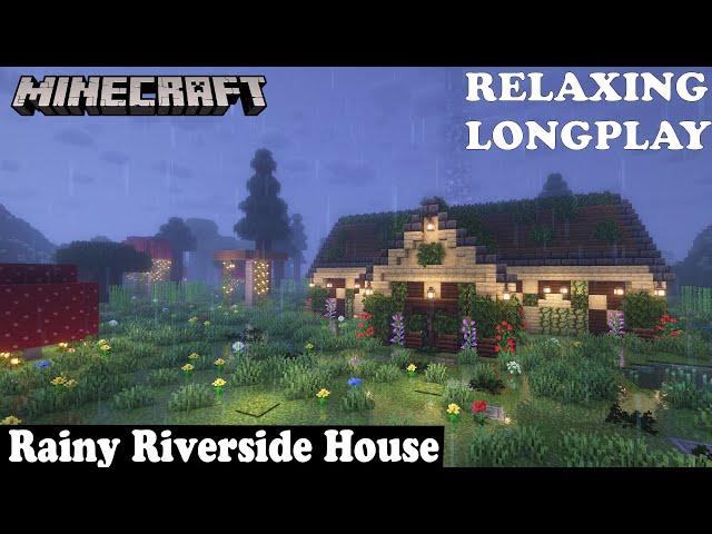 Minecraft Relaxing Longplay - Rainy Riverside - Cozy Cottage House (No Commentary) 1.19